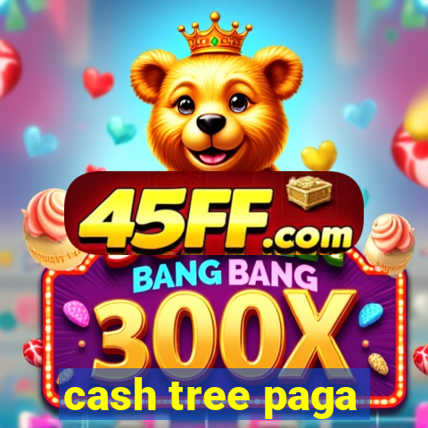 cash tree paga